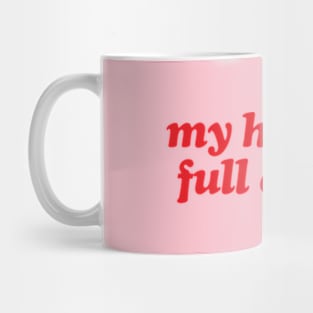 Sweet Valentine My Heart Is Full Of You Mug